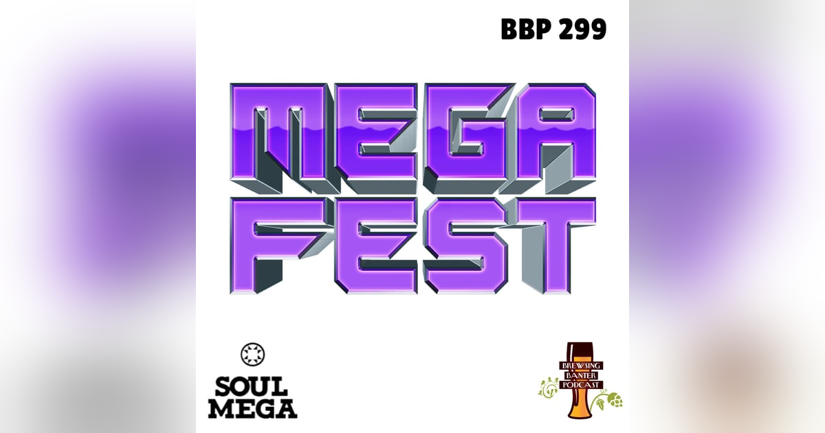 BBP 299 - Block Party Vibes & Craft Beer with Soul Mega BBP 299 - Block Party Vibes & Craft Beer with Soul Mega