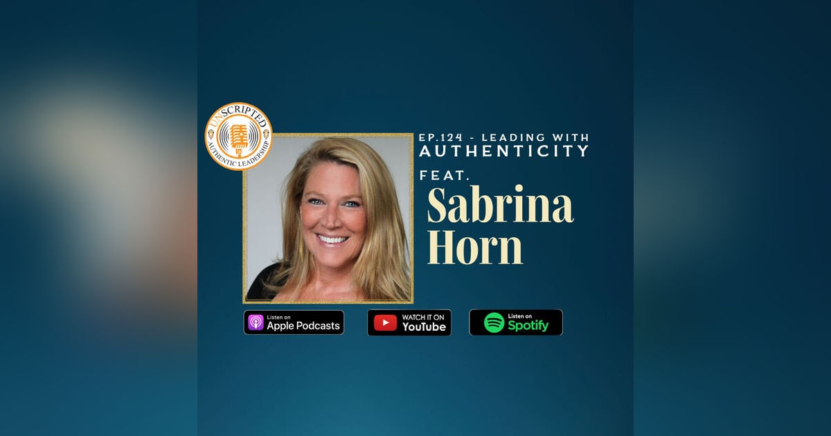 Leading With Authenticity! Feat. Sabrina Horn Leading With Authenticity! Feat. Sabrina Horn