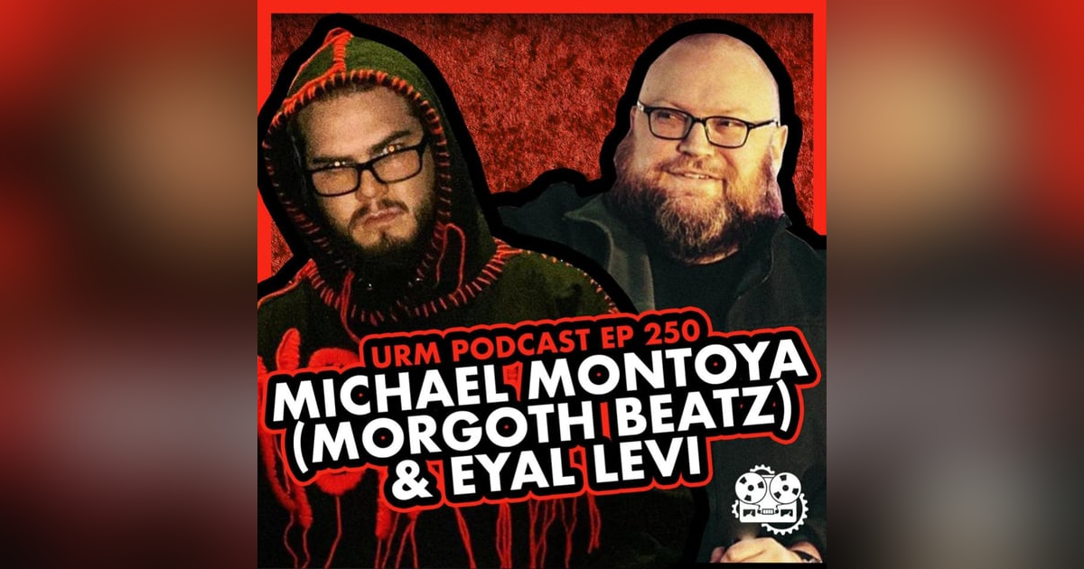EP 250 | Michael Montoya (Morgoth Beatz) EP 250 | Michael Montoya (Morgoth Beatz)