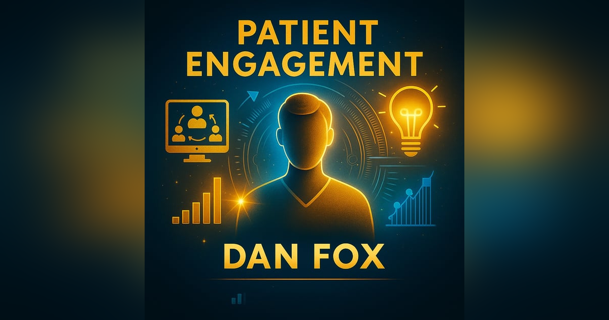 Cracking the Code on Patient Engagement: Conversational AI with Dan Fox Cracking the Code on Patient Engagement: Conversational AI with Dan Fox