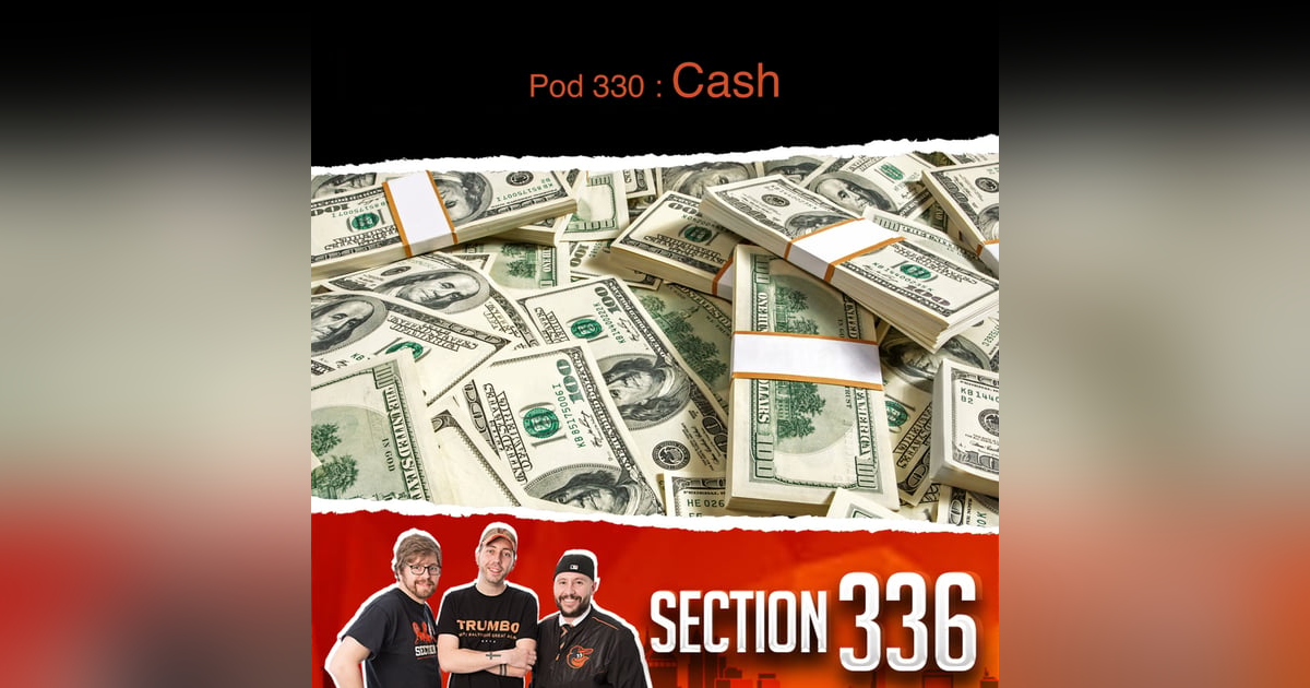 Pod 330: Cash Pod 330: Cash