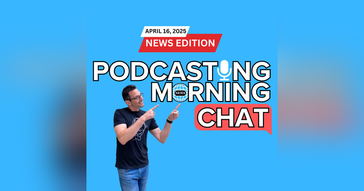 285 - Inside the Latest Podcast Trends: Awards, Advertising & Audio Loopholes 285 - Inside the Latest Podcast Trends: Awards, Advertising & Audio Loopholes