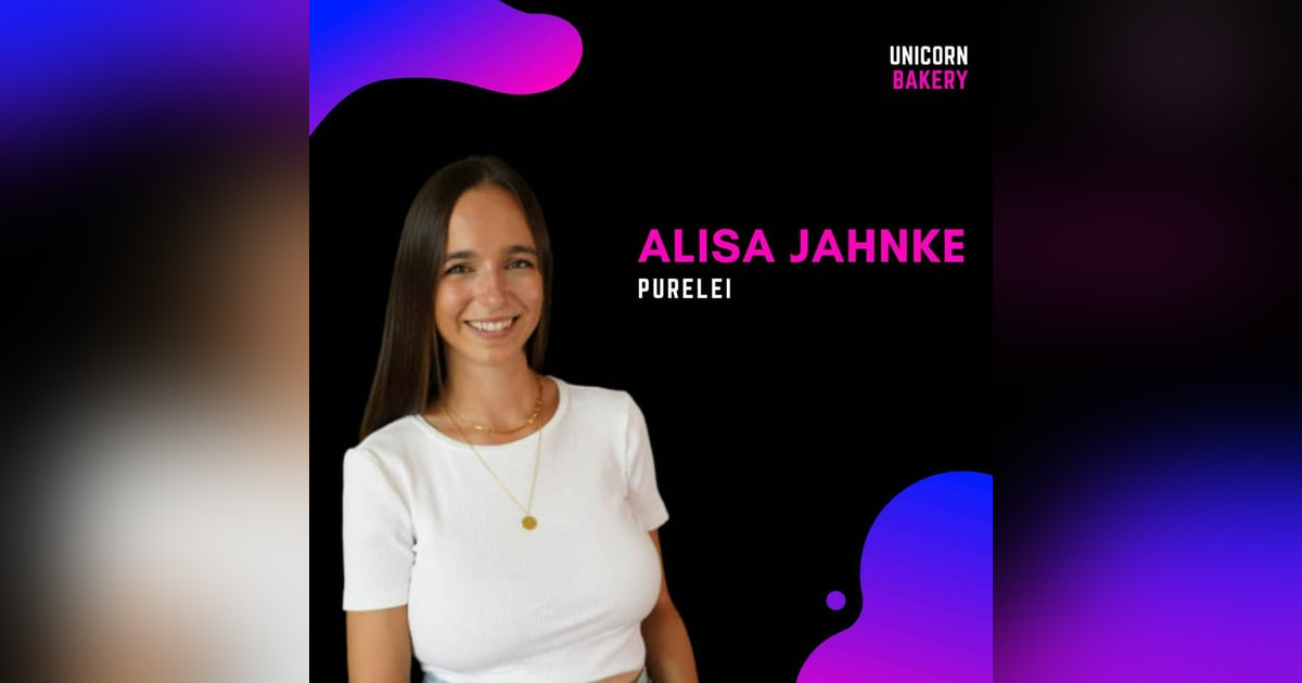 Bootstrapped mit Influencer Marketing & Community Building zu fast 200 Mitarbeitenden – Alisa Jahnke, Purelei Bootstrapped mit Influencer Marketing & Community Building zu fast 200 Mitarbeitenden – Alisa Jahnke, Purelei