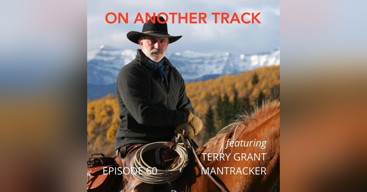 Terry Grant - The original “Mantracker”. He’s still alive and