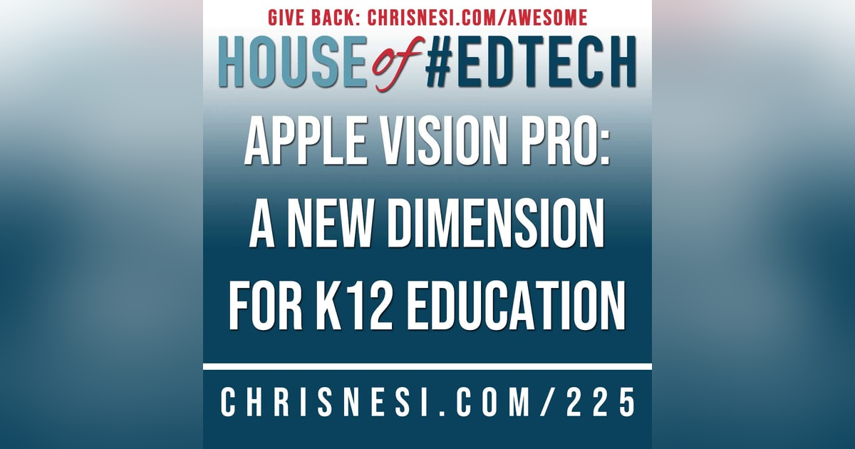 Apple Vision Pro: A New Dimension for K-12 Education - HoET225 Apple Vision Pro: A New Dimension for K-12 Education - HoET225