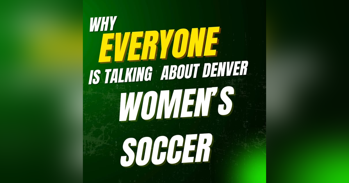 The Rise of Women's Soccer in Denver The Rise of Women's Soccer in Denver