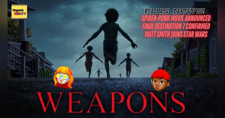 image for It’s 2:17 AM somewhere - Weapons Movie Review - Episode 106