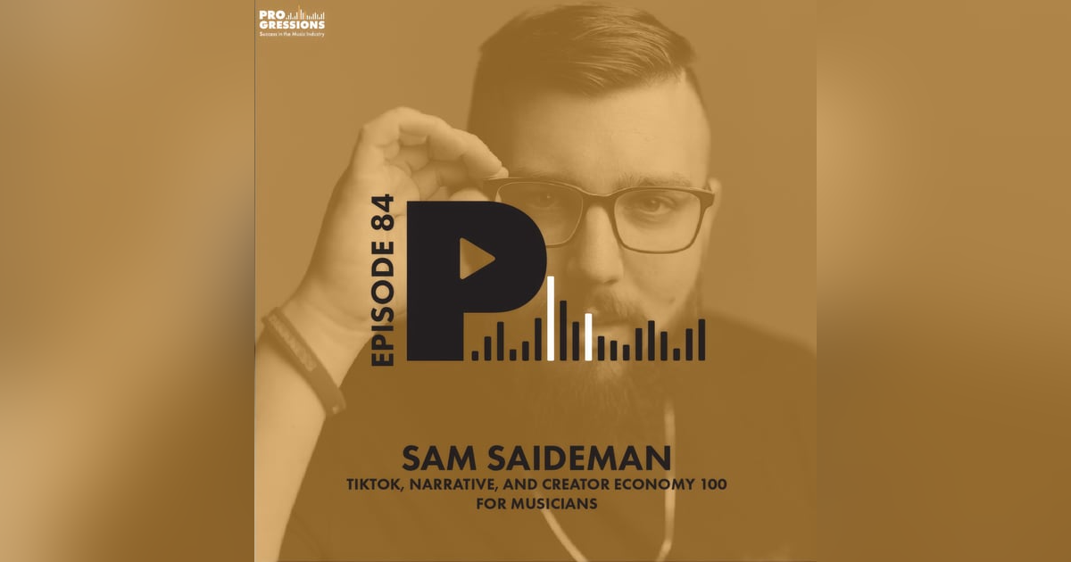 TikTok, Narrative, and Creator Economy 101 for Musicians | with Sam Saideman TikTok, Narrative, and Creator Economy 101 for Musicians | with Sam Saideman