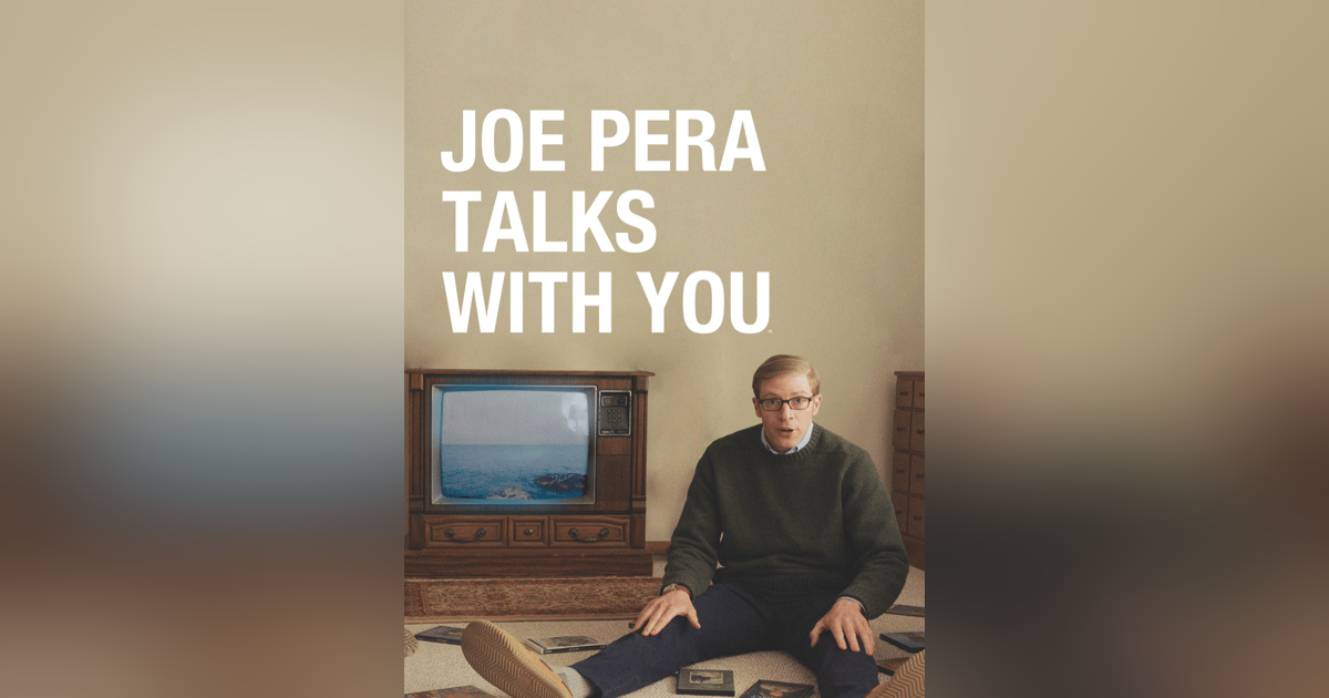 142 Comedian Joe Pera Talks with Us (with Joe Pera) 142 Comedian Joe Pera Talks with Us (with Joe Pera)