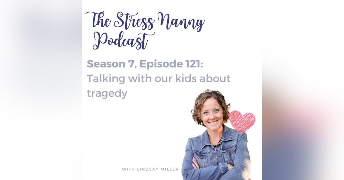 Talking with our kids about tragedy Talking with our kids about tragedy