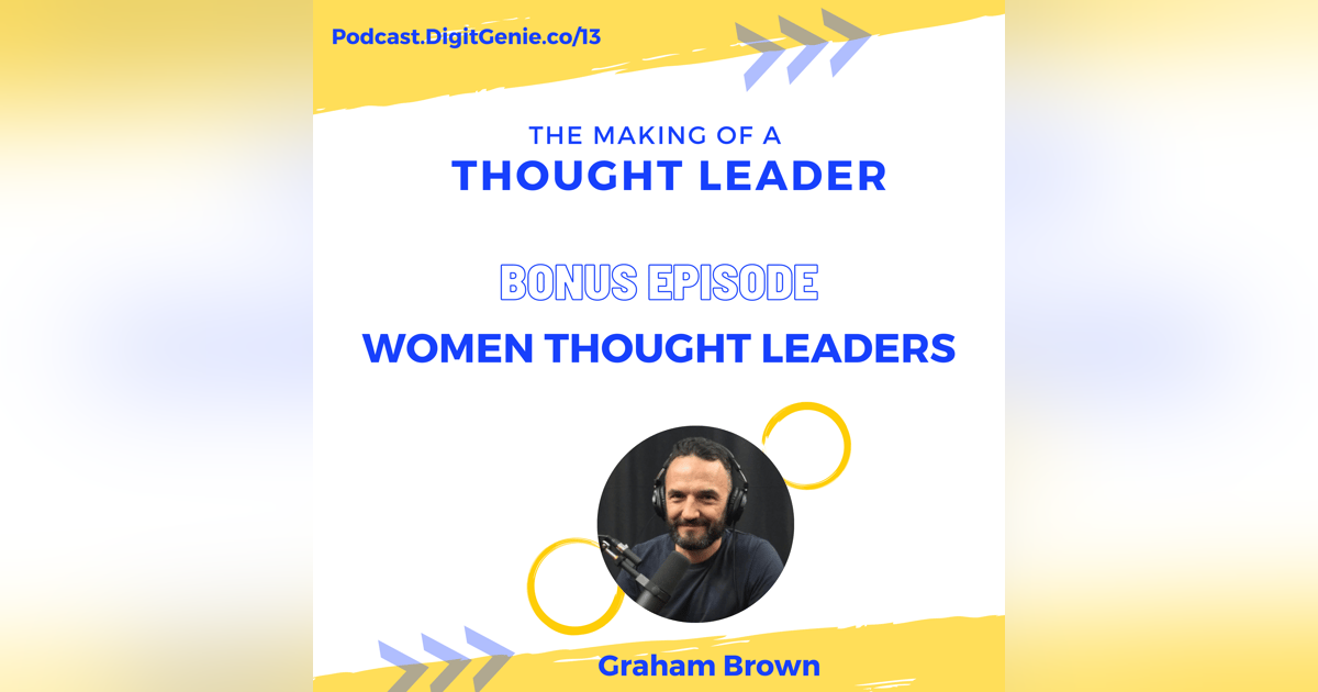 Bonus episode: Women Thought Leaders Bonus episode: Women Thought Leaders