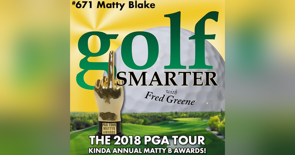 The 2018 PGA Tour Kinda Annual MattyB Awards The 2018 PGA Tour Kinda Annual MattyB Awards