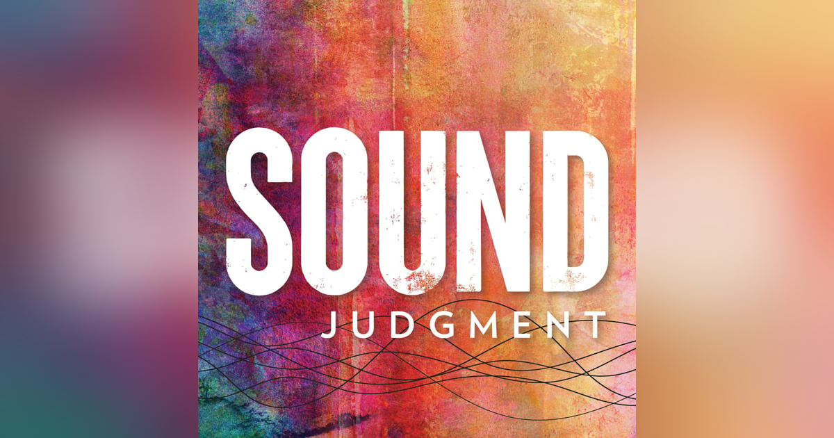 Sound Judgment Reviewed Sound Judgment Reviewed