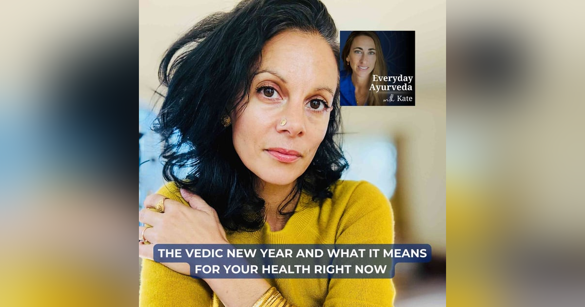 76. The Vedic New Year and What It Means for Your Health Right Now 76. The Vedic New Year and What It Means for Your Health Right Now