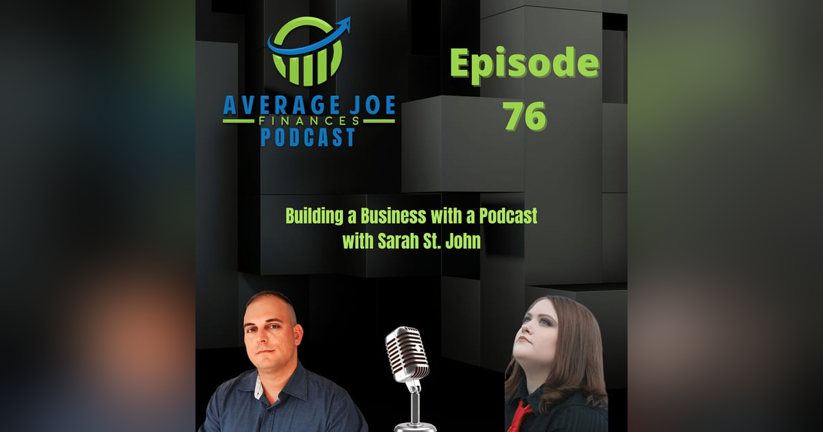 76. Building a Business with a Podcast with Sarah St. John 76. Building a Business with a Podcast with Sarah St. John