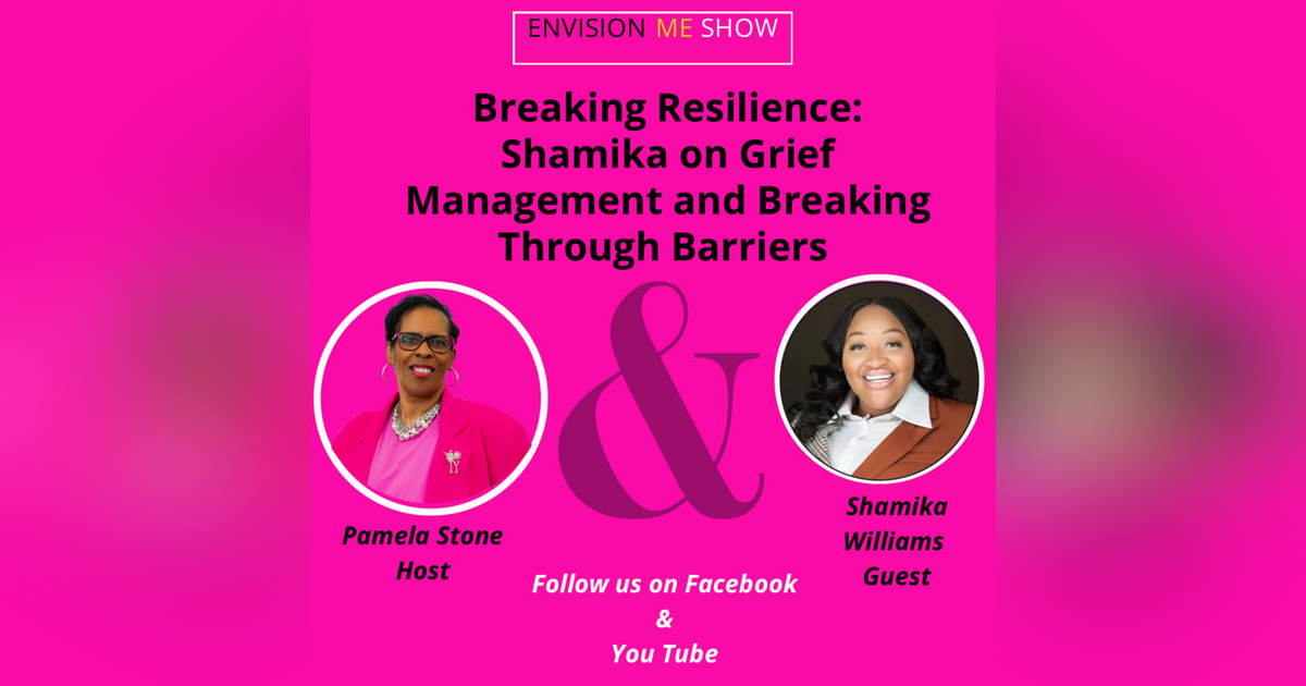 Ep.188/Building Resilience: Shamika’s Guide to Grief Management and Overcoming Barriers Ep.188/Building Resilience: Shamika’s Guide to Grief Management and Overcoming Barriers