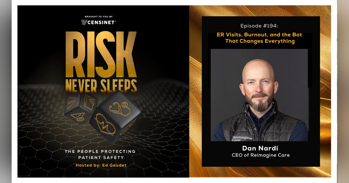 Episode #194. ER Visits, Burnout, and the Bot That Changes Everything, with Dan Nardi, CEO of Reimagine Care Episode #194. ER Visits, Burnout, and the Bot That Changes Everything, with Dan Nardi, CEO of Reimagine Care