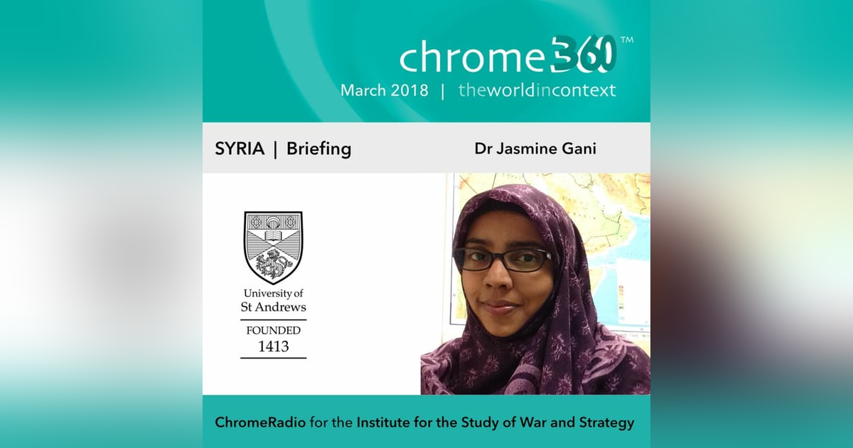 Chrome360 | SYRIA | Briefing | Jasmine Gani Chrome360 | SYRIA | Briefing | Jasmine Gani