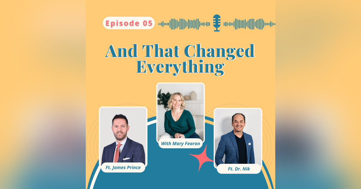 Two Friends, Three Pivotal Moments: Dr. Nik and James Prince on “And That Changed Everything” Two Friends, Three Pivotal Moments: Dr. Nik and James Prince on “And That Changed Everything”