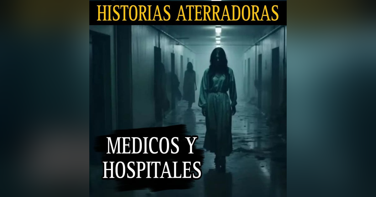 ATERRADORES RELATOS DE MEDICOS Y HOSPITALES / NUNCA TE QUEDES DESPIERTO EN UNA CAMILLA POR LA NOCHE / L.C.E. ATERRADORES RELATOS DE MEDICOS Y HOSPITALES / NUNCA TE QUEDES DESPIERTO EN UNA CAMILLA POR LA NOCHE / L.C.E.