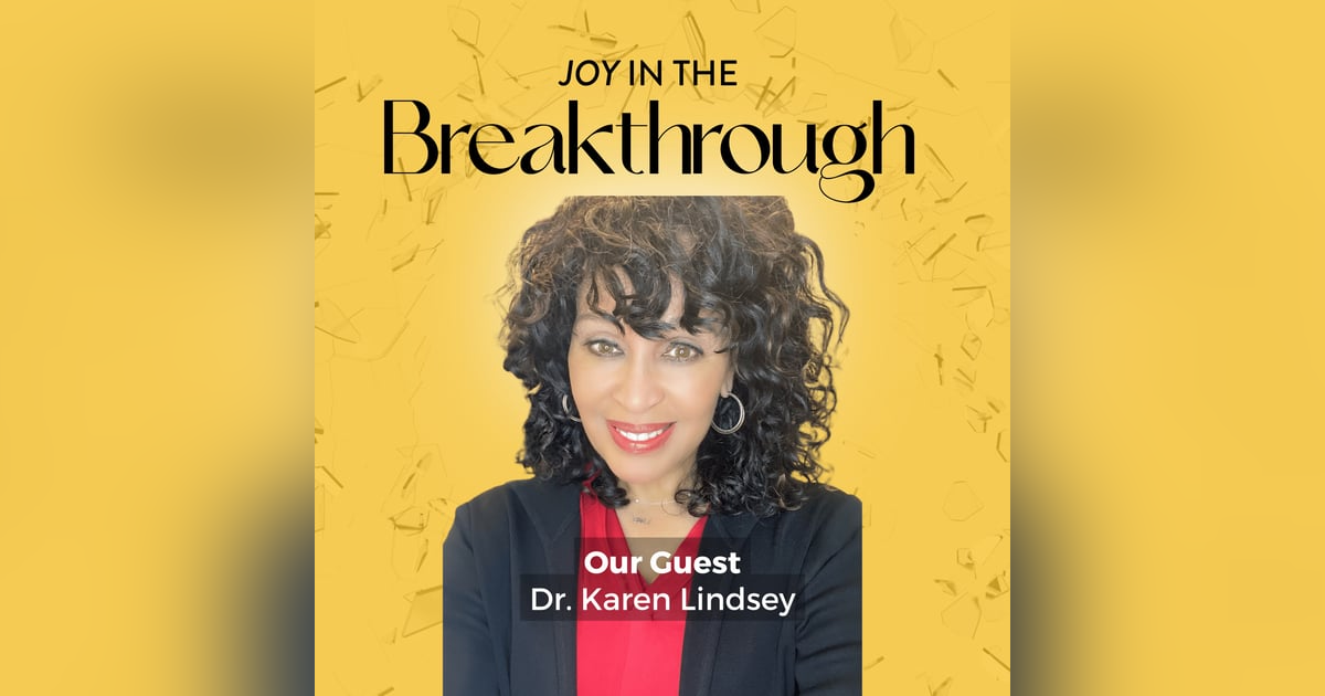 Taking Risks & Embracing Uncertainty with Dr. Karen Lindsey Taking Risks & Embracing Uncertainty with Dr. Karen Lindsey