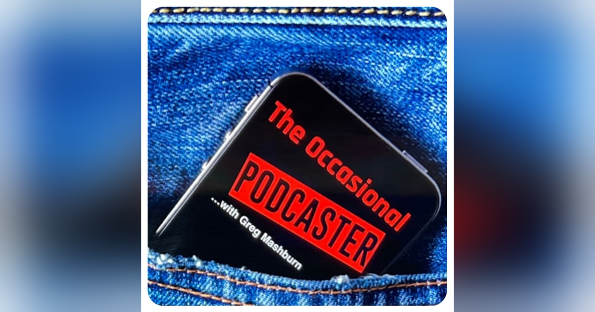 The Occasional Podcaster The Occasional Podcaster