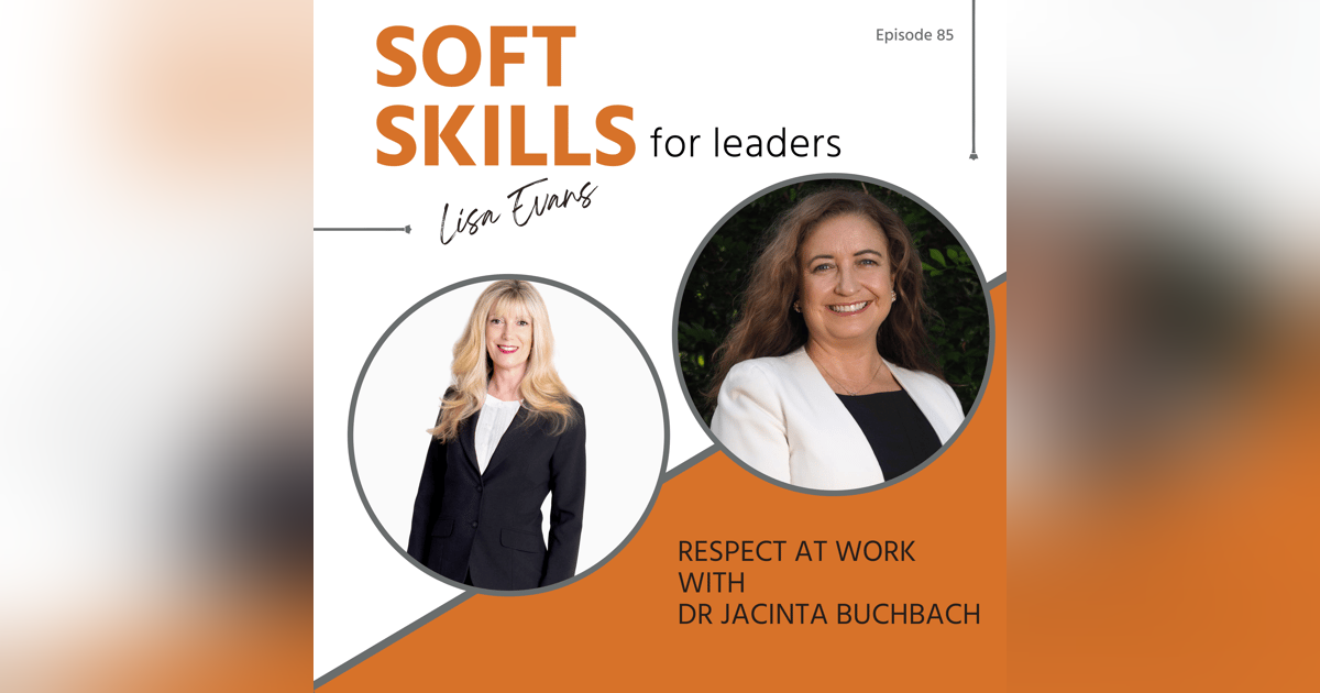 085. Respect at Work with Dr Jacinta Buchbach 085. Respect at Work with Dr Jacinta Buchbach