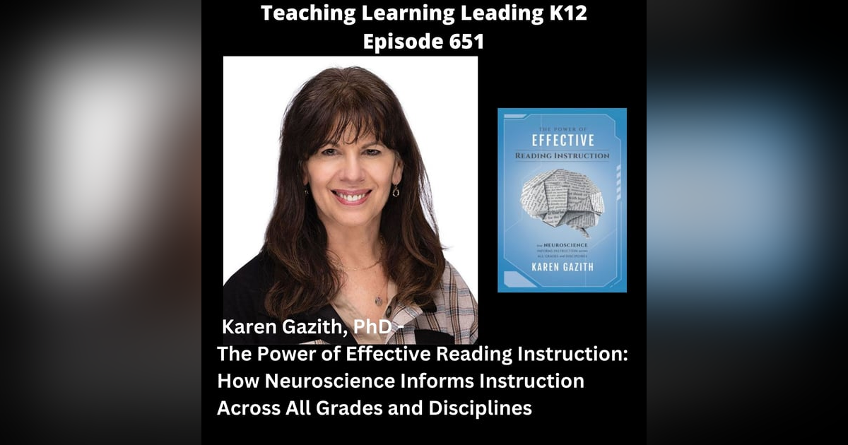 Karen Gazith, PhD - The Power of Effective Reading Instruction: How Neuroscience Informs Instruction Across All Grades and Disciplines - 651 Karen Gazith, PhD - The Power of Effective Reading Instruction: How Neuroscience Informs Instruction Across All Grades and Disciplines - 651
