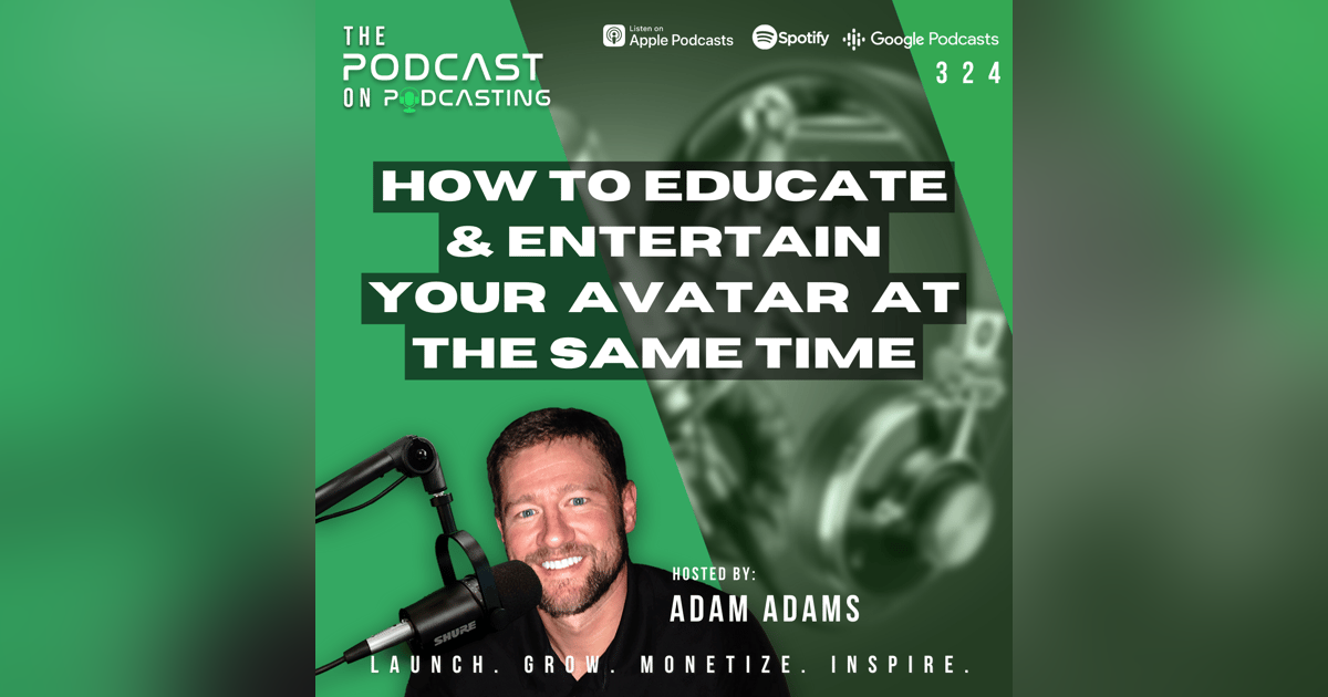 Ep324: How To Educate And Entertain Your Avatar At The Same Time Ep324: How To Educate And Entertain Your Avatar At The Same Time