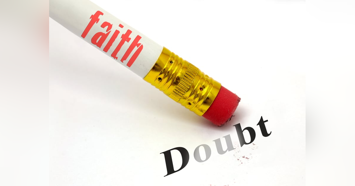 What Causes Doubts + The Gentleness of Jesus What Causes Doubts + The Gentleness of Jesus