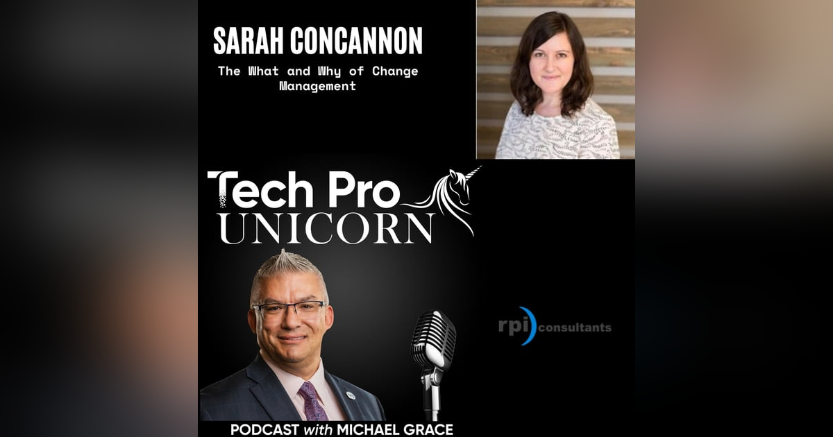 Organizational Change Management - The What and Why With Sarah Concannon - Prosci Change Manager Organizational Change Management - The What and Why With Sarah Concannon - Prosci Change Manager