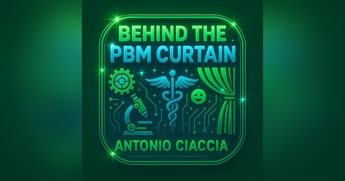 Behind the PBM Curtain: Antonio Ciaccia Exposes the Game Behind the PBM Curtain: Antonio Ciaccia Exposes the Game