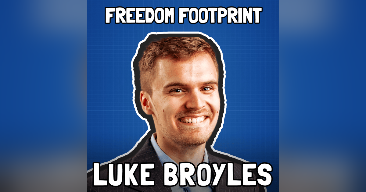 The Inevitability of Bitcoin with Luke Broyles - Freedom Footprint Show 24 The Inevitability of Bitcoin with Luke Broyles - Freedom Footprint Show 24