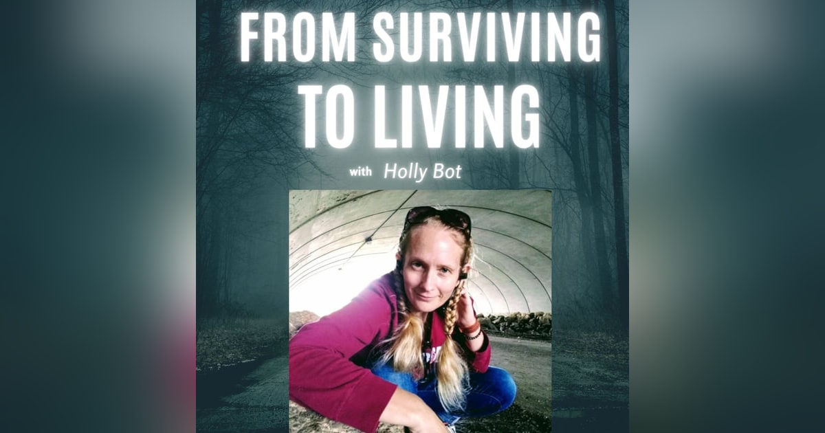 From Surviving to Living with Holly Bot From Surviving to Living with Holly Bot