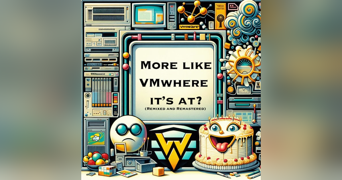More like VMwhere it's at? (Remixed and Remastered) More like VMwhere it's at? (Remixed and Remastered)