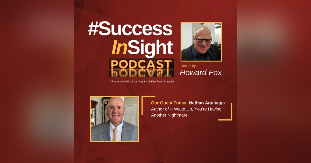 Nathan Aguinaga, Author of -- Wake Up, You're Having Another Nightmare Nathan Aguinaga, Author of -- Wake Up, You're Having Another Nightmare