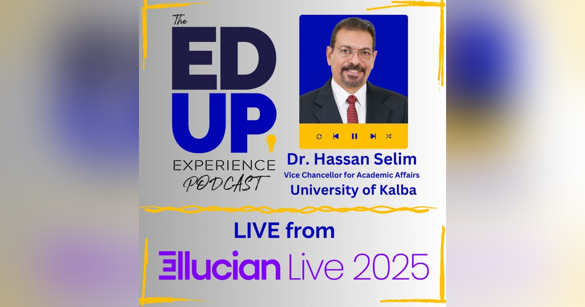 LIVE from Ellucian LIVE 2025 - with Dr. Hassan Selim, Vice Chancellor for Academic Affairs, University of Kalba LIVE from Ellucian LIVE 2025 - with Dr. Hassan Selim, Vice Chancellor for Academic Affairs, University of Kalba