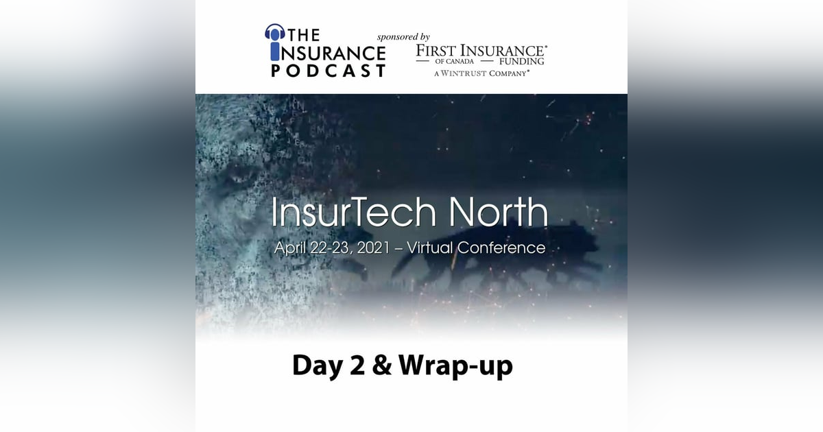 InsurTech North Day 2 & Wrap-up Thoughts InsurTech North Day 2 & Wrap-up Thoughts