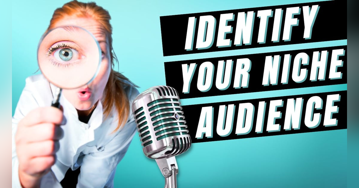 How to Identify Your Niche Podcast Audience for Guest Appearances How to Identify Your Niche Podcast Audience for Guest Appearances