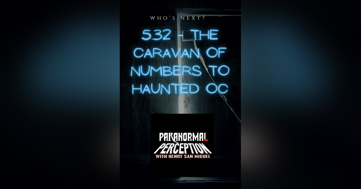 5.32 - The Caravan of Numbers To Haunted OC 5.32 - The Caravan of Numbers To Haunted OC