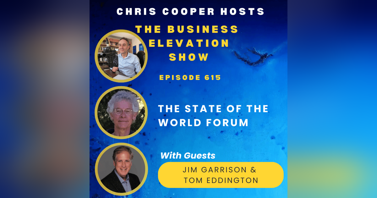 The State of The World Forum with Jim Garrison and Tom Eddington The State of The World Forum with Jim Garrison and Tom Eddington
