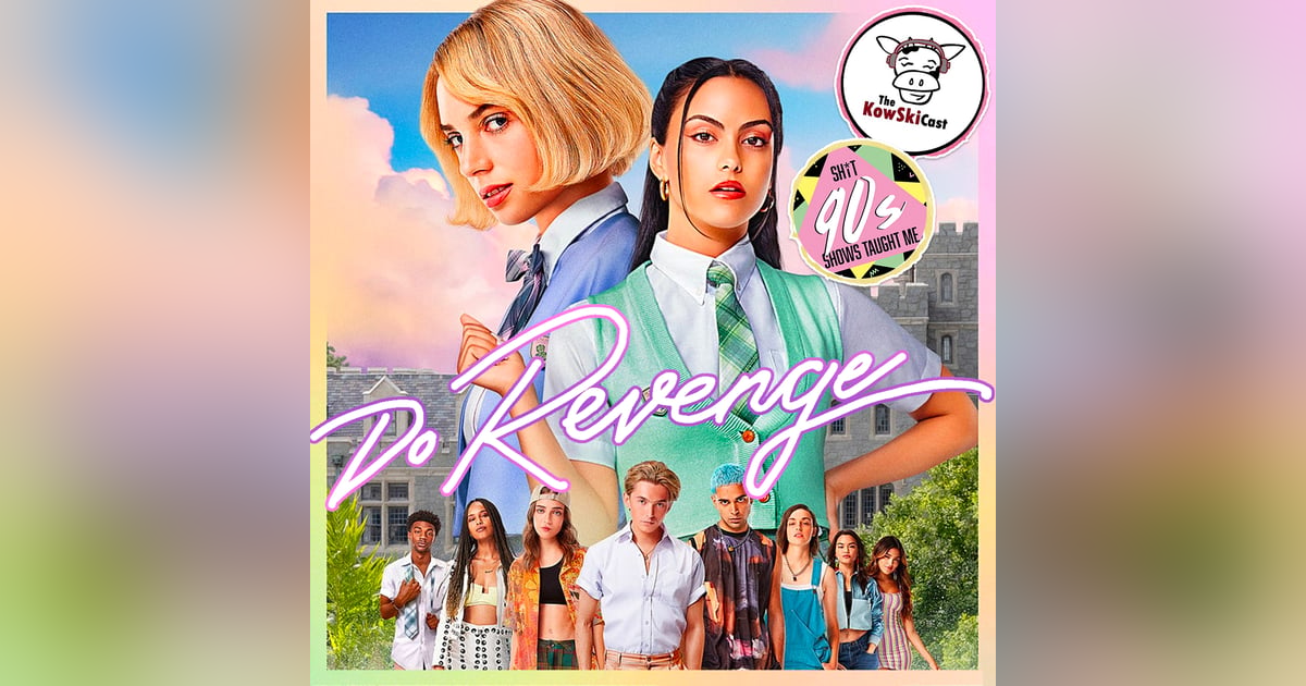 BONUS: Do Revenge Crossover with KowSkiCast BONUS: Do Revenge Crossover with KowSkiCast