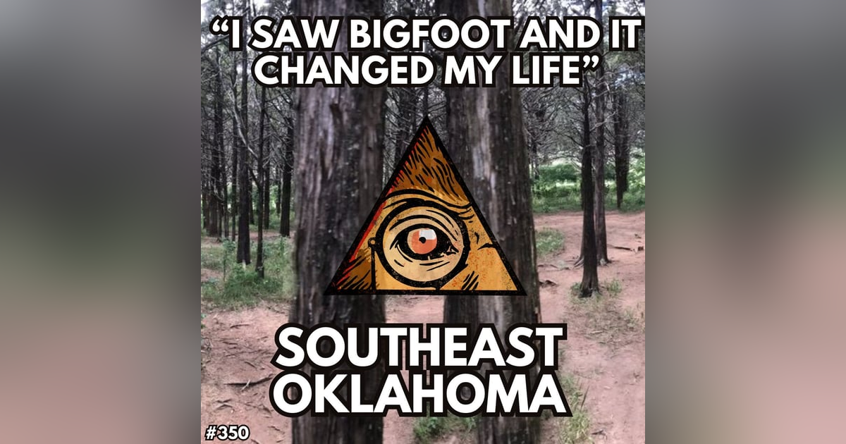 "I Saw Sasquatch in South-East Oklahoma and It Changed My Life." "I Saw Sasquatch in South-East Oklahoma and It Changed My Life."