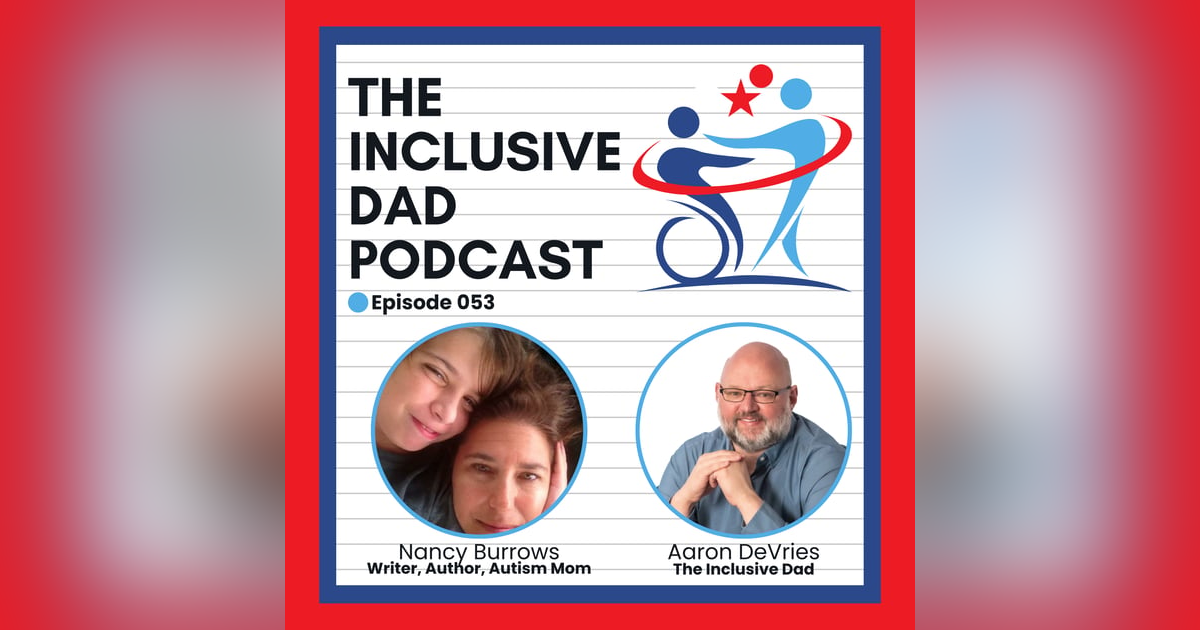 Parenting, Advocacy & Storytelling with Nancy Burrows - Episode 53 Parenting, Advocacy & Storytelling with Nancy Burrows - Episode 53