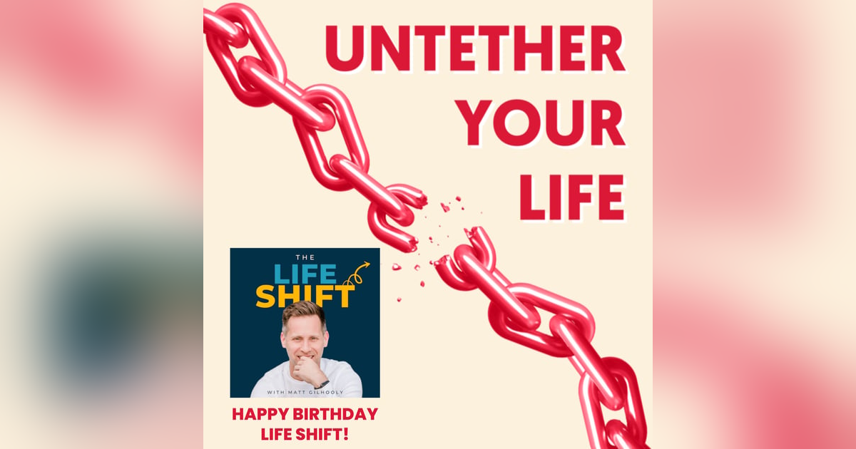 58: Happy Birthday to The Life Shift Podcast! 58: Happy Birthday to The Life Shift Podcast!
