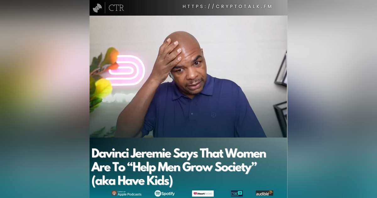 Davinci Jeremie Says That Women Are To “Help Men Grow Society” (aka Have Kids); SHIB Ecosystem In Turmoil Davinci Jeremie Says That Women Are To “Help Men Grow Society” (aka Have Kids); SHIB Ecosystem In Turmoil