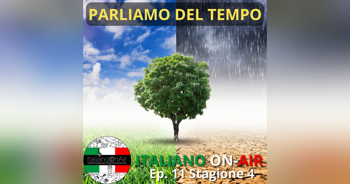 Parliamo del tempo - Episodio 11 (stagione 4) Parliamo del tempo - Episodio 11 (stagione 4)
