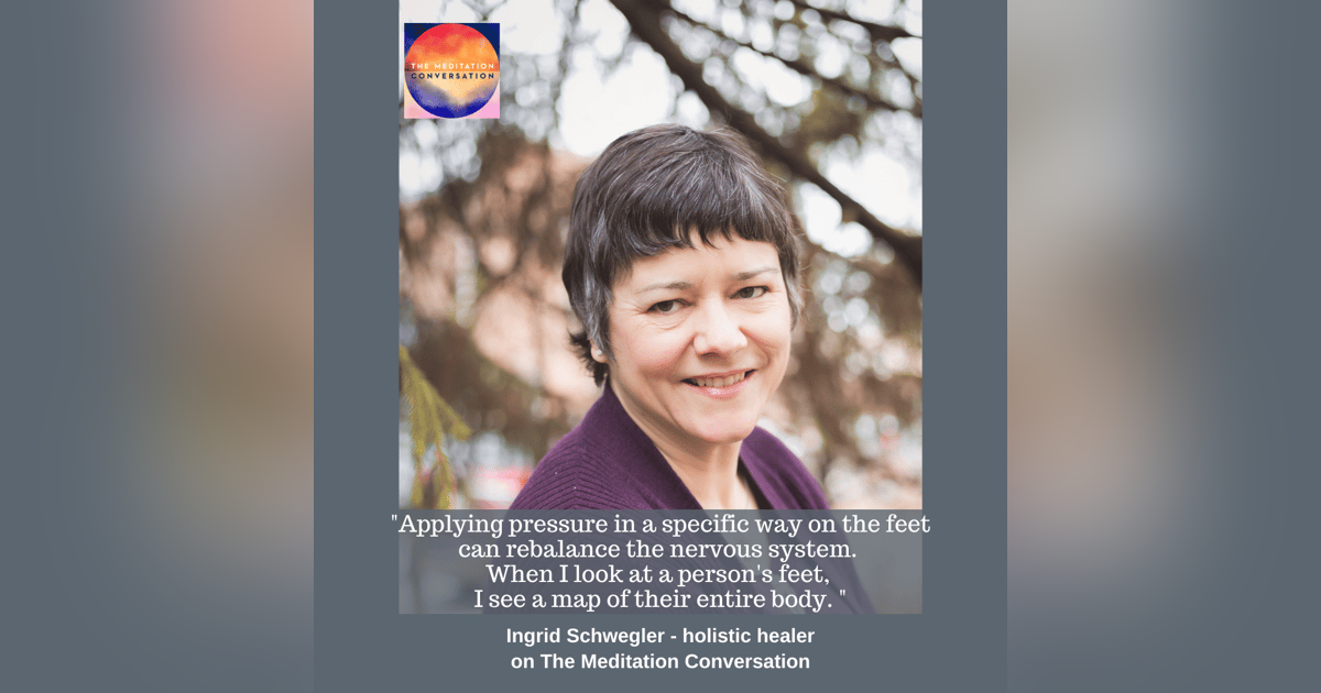 145. Pulling Up the Roots of Anxiety - Ingrid Schwegler 145. Pulling Up the Roots of Anxiety - Ingrid Schwegler