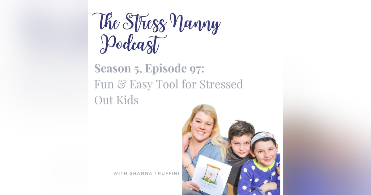Fun & Easy Tool for Stressed Out Kids Fun & Easy Tool for Stressed Out Kids