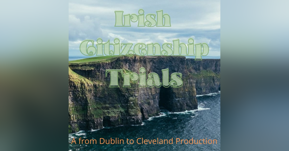 The Irish Citizenship Trials The Irish Citizenship Trials